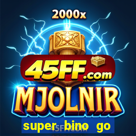 super bino go dinheiro infinito